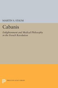 Cover image for Cabanis: Enlightenment and Medical Philosophy in the French Revolution