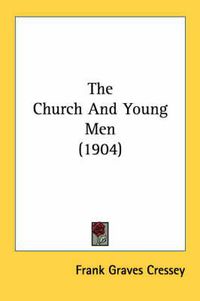 Cover image for The Church and Young Men (1904)