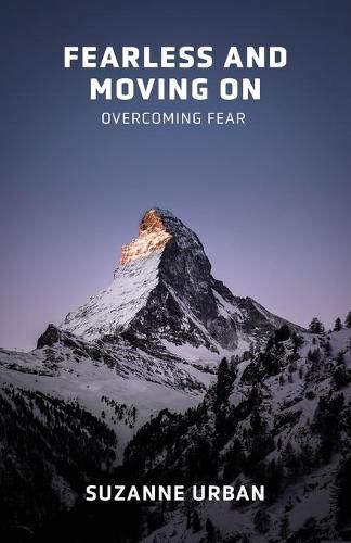 Cover image for Fearless and Moving On: Overcoming Fear