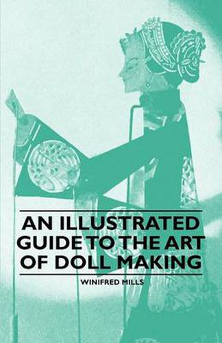 Cover image for An Illustrated Guide to the Art of Doll Making