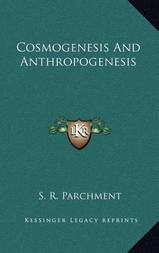 Cover image for Cosmogenesis and Anthropogenesis