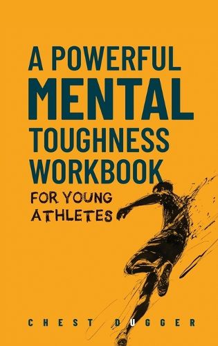 Cover image for A Powerful Mental Toughness Workbook for Young Athletes
