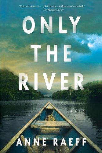 Cover image for Only the River: A Novel