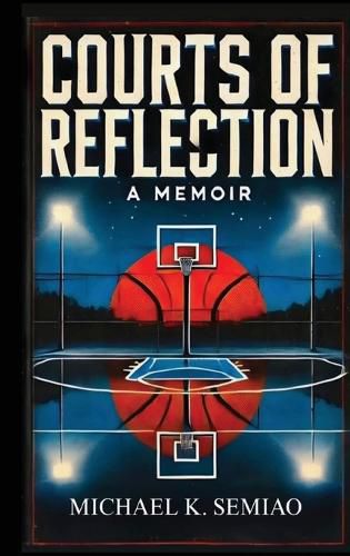 Cover image for Courts of Reflection, a Memoir