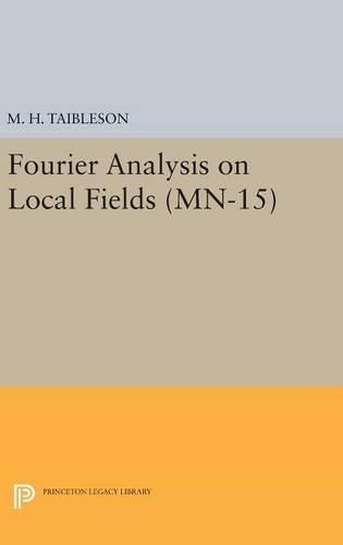 Cover image for Fourier Analysis on Local Fields. (MN-15)