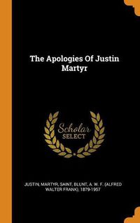 Cover image for The Apologies Of Justin Martyr