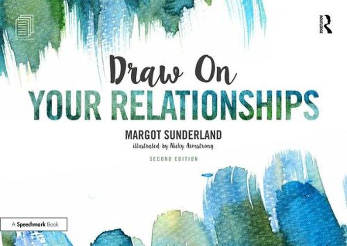 Cover image for Draw on Your Relationships: Creative Ways to Explore, Understand and Work Through Important Relationship Issues