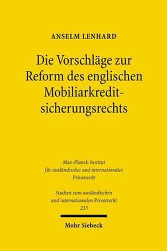 Cover image for Die Vorschlage zur Reform des englischen Mobiliarkreditsicherungsrechts: Ein Wegweiser fur eine europaische Harmonisierung?