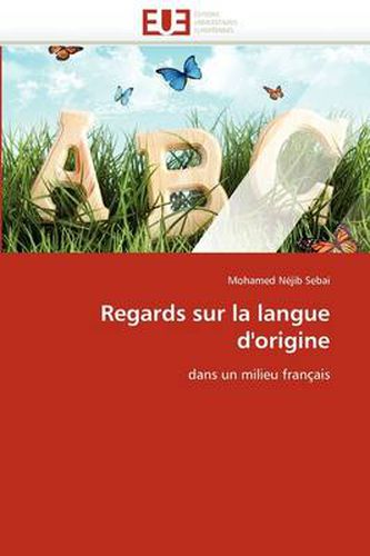 Cover image for Regards Sur La Langue D'Origine