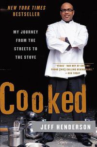 Cover image for Cooked: My Journey from the Streets to the Stove