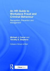 Cover image for An HR Guide to Workplace Fraud and Criminal Behaviour: Recognition, Prevention and Management