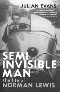 Cover image for Semi-Invisible Man: The Life of Norman Lewis