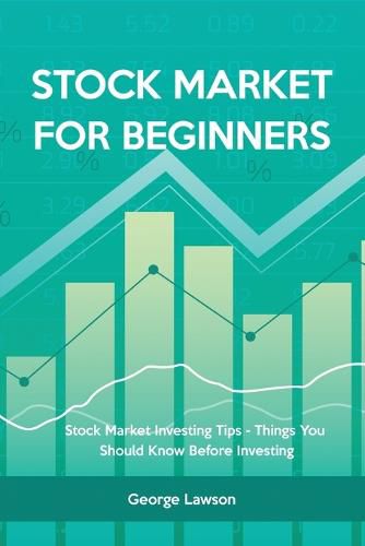 Stock Market for Beginners: Stock Market Investing Tips - Things You Should Know Before Investing