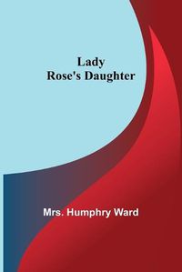 Cover image for Lady Rose's Daughter