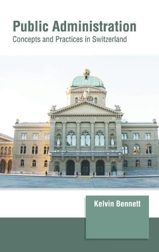Cover image for Public Administration: Concepts and Practices in Switzerland