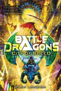 Cover image for City of Speed (Battle Dragons #2)