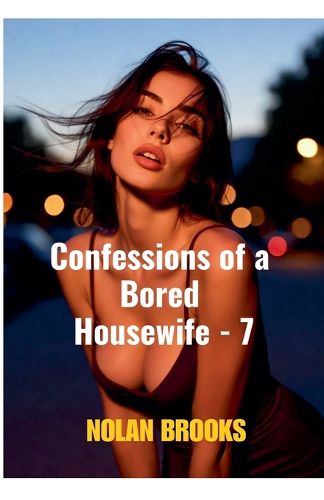 Cover image for Confessions Of A Bored Housewife - 7