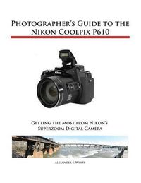 Cover image for Photographer's Guide to the Nikon Coolpix P610