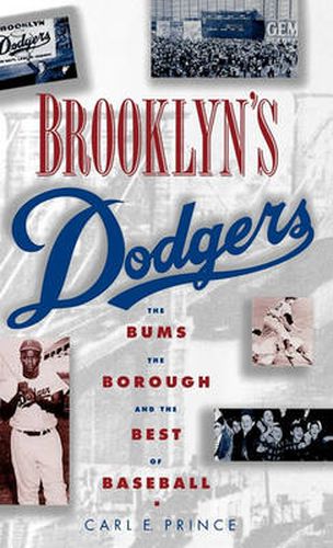 Cover image for Brooklyn's Dodgers: The Bums, the Borough, and the Best of Baseball 1947-1957