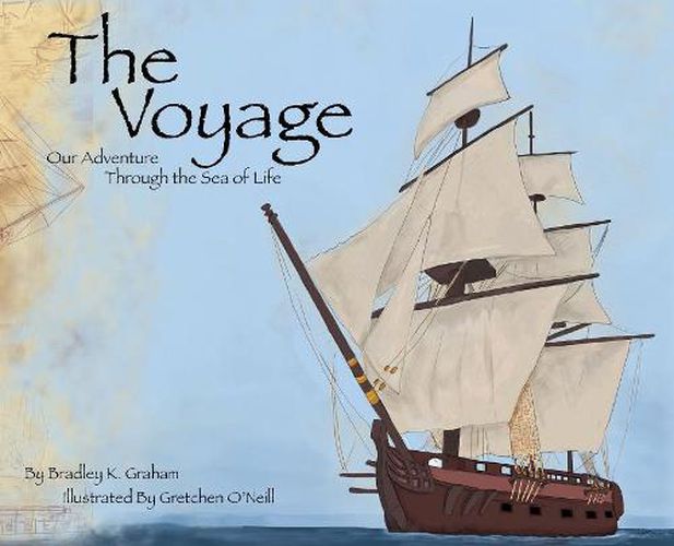 Cover image for The Voyage: Our Adventure Through the Sea of Life