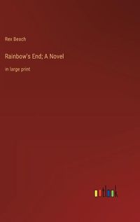 Cover image for Rainbow's End; A Novel