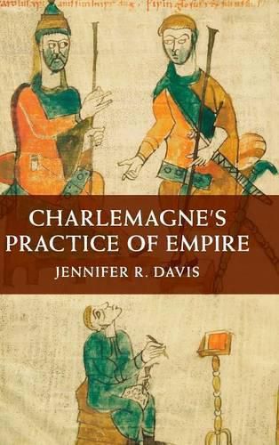 Cover image for Charlemagne's Practice of Empire