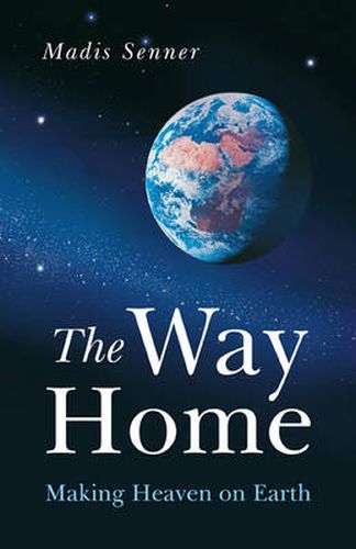 Cover image for Way Home, The - Making Heaven on Earth