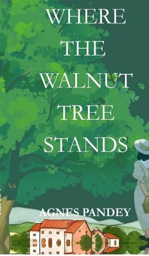 Cover image for Where The Walnut Tree Stands