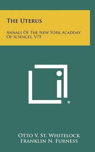 Cover image for The Uterus: Annals of the New York Academy of Sciences, V75