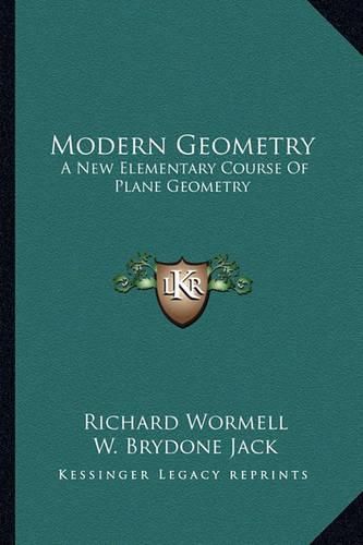 Cover image for Modern Geometry: A New Elementary Course of Plane Geometry