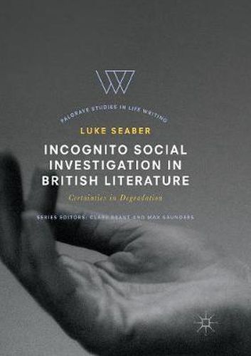 Cover image for Incognito Social Investigation in British Literature: Certainties in Degradation