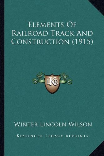 Cover image for Elements of Railroad Track and Construction (1915)