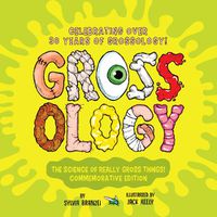 Cover image for Grossology: The Science of Really Gross Things!