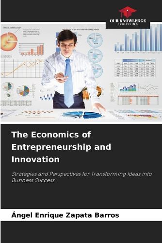 Cover image for The Economics of Entrepreneurship and Innovation