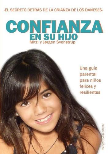 Cover image for Confianza en su hijo: El Secreto Detra&#769;s de la Crianza de Los Daneses