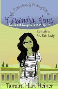 Cover image for Episode 2: My Fair Lady: The Extraordinarily Ordinary Life of Cassandra Jones