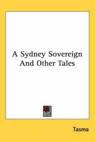 Cover image for A Sydney Sovereign and Other Tales