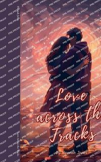 Cover image for Love Across the Tracks