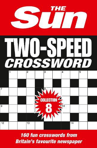 Cover image for The Sun Two-Speed Crossword Collection 8: 160 Two-in-One Cryptic and Coffee Time Crosswords