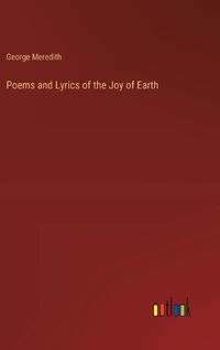 Cover image for Poems and Lyrics of the Joy of Earth