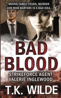 Cover image for Bad Blood: Strikeforce Agent Valerie Inglewood