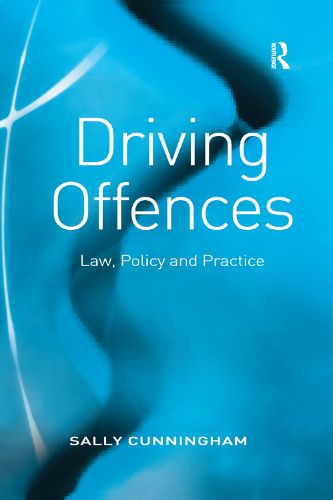 Cover image for Driving Offences: Law, Policy and Practice