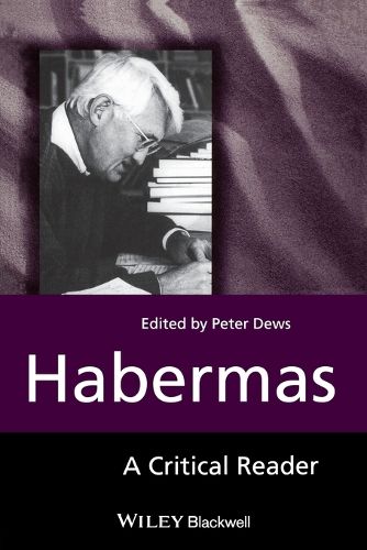 Cover image for Habermas: A Critical Reader