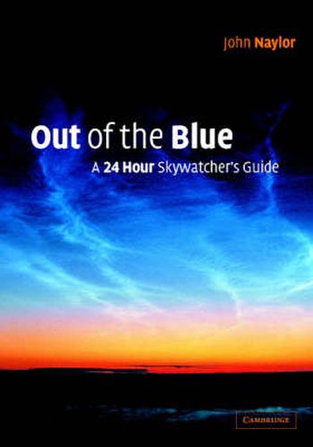 Cover image for Out of the Blue: A 24-Hour Skywatcher's Guide