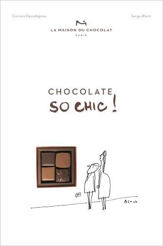 Cover image for Chocolat So Chic!: The Secret Notebook of 40 Chocolate Lovers