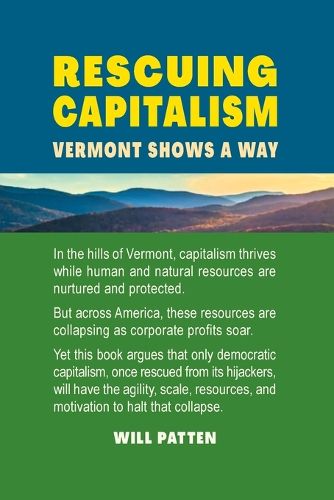 Cover image for Rescuing Capitalism Vermont Shows a Way