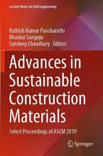 Cover image for Advances in Sustainable Construction Materials: Select Proceedings of ASCM 2019