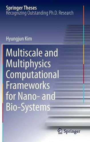 Cover image for Multiscale and Multiphysics Computational Frameworks for Nano- and Bio-Systems