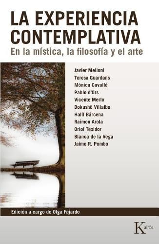 Cover image for La Experiencia Contemplativa: En La Mistica, La Filosofia y El Arte