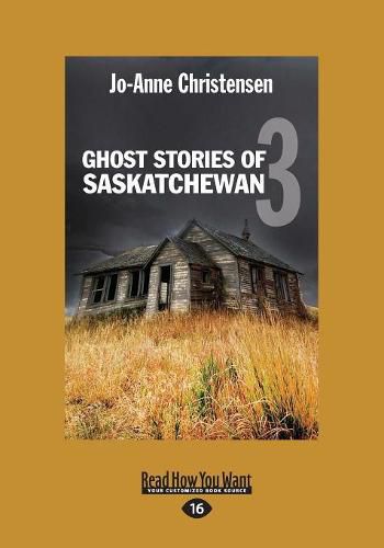 Cover image for Ghost Stories of Saskatchewan 3